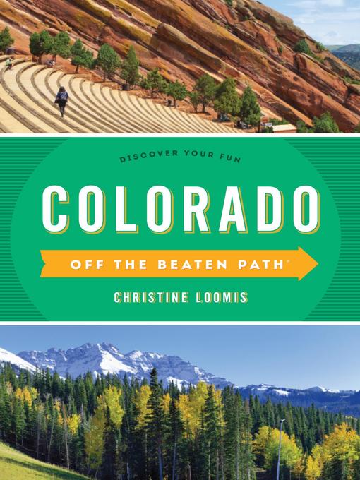 Title details for Colorado Off the Beaten Path by Christine Loomis - Wait list